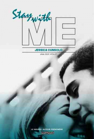 Jessica Cunsolo – She&rsquo;s with me – Tome 2: Stay with me
