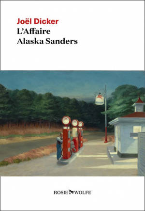 Joël Dicker – L&rsquo;Affaire Alaska Sanders