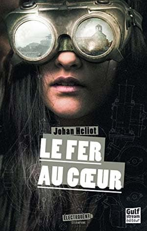 Johan Heliot – Le Fer au coeur