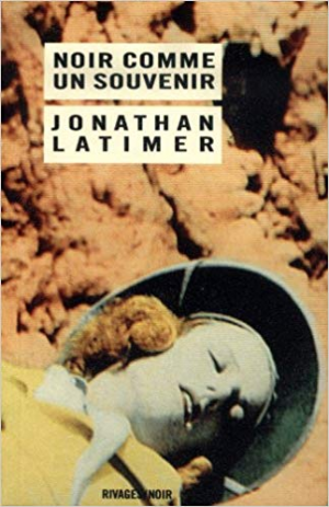 Jonathan Latimer – Noir comme un souvenir