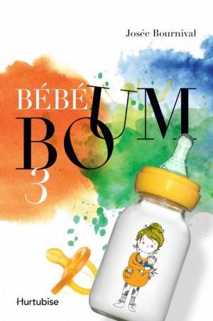 Josée Bournival – Bébé Boum, tome 3