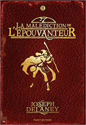 Joseph Delaney – L&rsquo;Épouvanteur, Tome 02 : La Malédiction de l&rsquo;épouvanteur