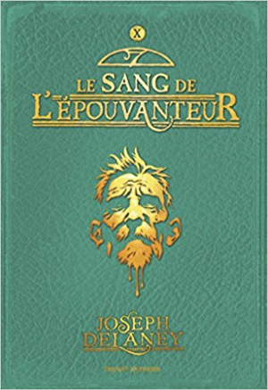 Joseph Delaney – L’Épouvanteur, Tome 10: Le sang de l’Épouvanteur