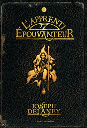 Joseph Delaney – L&rsquo;Épouvanteur, Tome 1 : L&rsquo;apprenti-Épouvanteur
