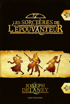 Joseph Delaney – Les sorcières de l&rsquo;Épouvanteur