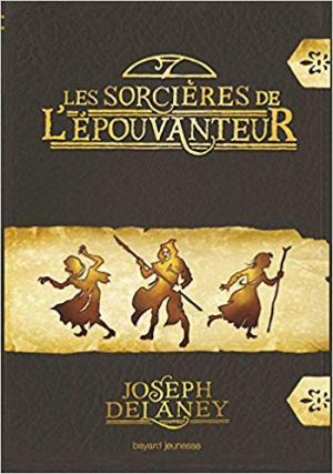 Joseph Delaney – Les Sorcières de l&rsquo;Épouvanteur