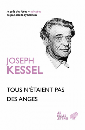 Joseph Kessel – Tous n&rsquo;étaient pas des anges