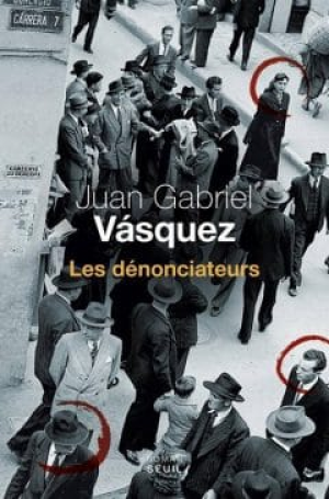 Juan Gabriel Vasquez – Les Dénonciateurs