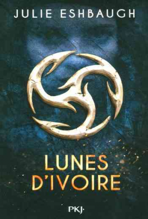 Julie Eshbaugh – Lunes d&rsquo;ivoire, Tome 1 : Lunes d&rsquo;ivoire