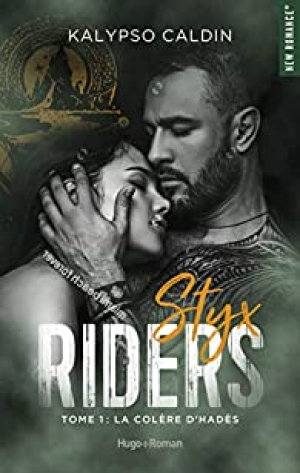 Kalypso Caldin – Styx riders, tome 1 : La colère d&rsquo;Hades