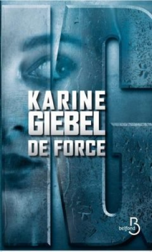 Karine Giebel – De force