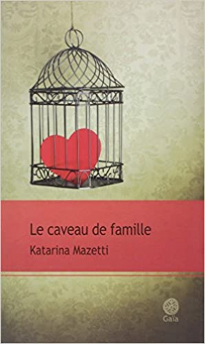 Katarina Mazetti – Le caveau de famille