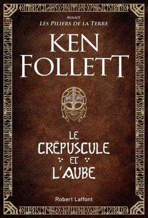 Ken Follett – Le Crépuscule et l&rsquo;Aube