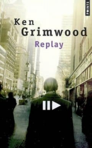 Ken Grimwood – Replay