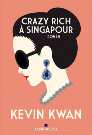 Kevin Kwan – Crazy rich à Singapour