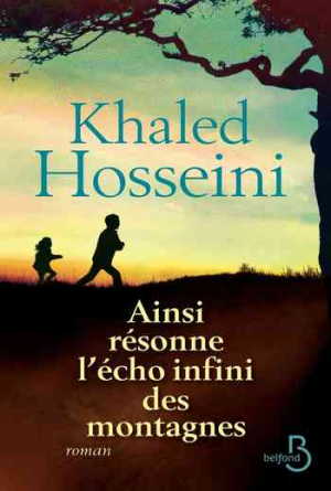 Khaled Hosseini – Ainsi résonne l&rsquo;écho infini des montagnes