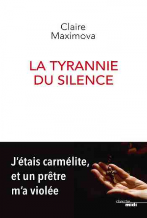 La Tyrannie du silence – J’étais carmélite, et un prêtre m’a violée