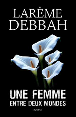 Larème Debbah – Une femme entre deux mondes