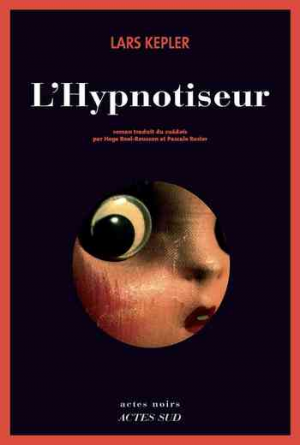 Lars Kepler – l&rsquo;hypnotiseur