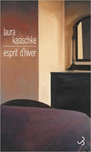 Laura Kasischke – Esprit d&rsquo;hiver