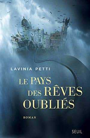 Lavinia Petti – Le pays des rêves oubliés