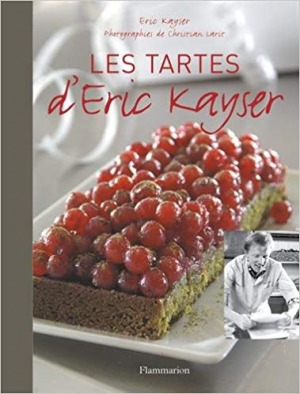Les Tartes d&rsquo;Eric Kayser