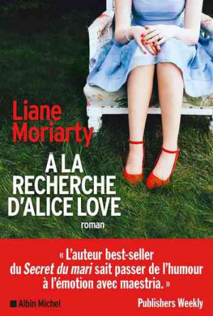 Liane Moriarty – A la recherche d&rsquo;Alice Love
