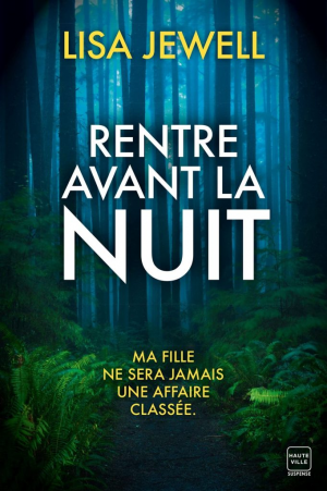 Lisa Jewell – Rentre avant la nuit