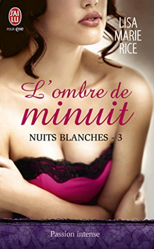 Lisa Marie Rice – Nuits blanches, Tome 3 : L&rsquo;ombre de minuit