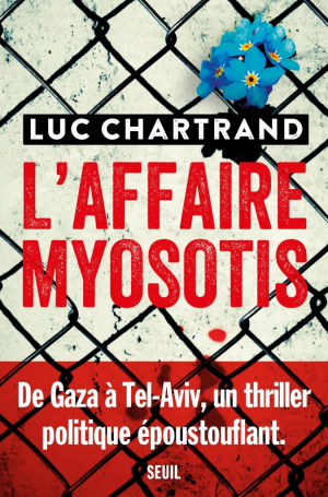 Luc Chartrand – L&rsquo;Affaire Myosotis