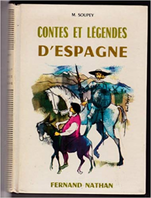 M. Soupey – Contes et legendes d&rsquo;Espagne
