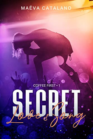 Maëva Catalano – Coffee First, Tome 1 : Secret love song