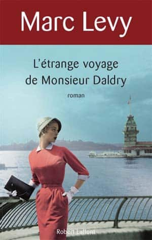 Marc Levy – L’Étrange Voyage de Monsieur Daldry
