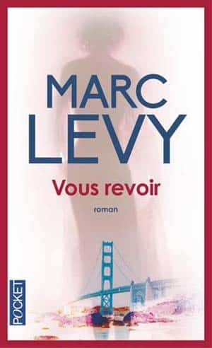 Marc Levy – Vous Revoir