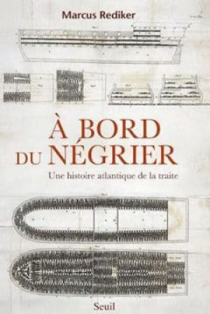 Marcus Rediker – A bord du negrier