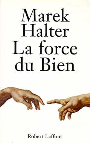 Marek Halter – La force du bien