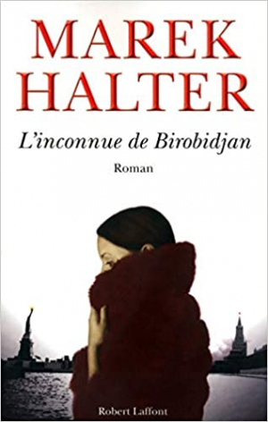 Marek HALTER – L’Inconnue de Birobidjan