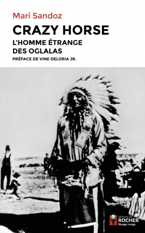 Mari Sandoz – Crazy Horse : L&rsquo;homme étrange des Oglalas