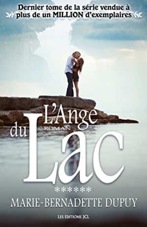 Marie-Bernadette Dupuy – L&rsquo;Enfant des neiges, tome 6 : L&rsquo;Ange du lac