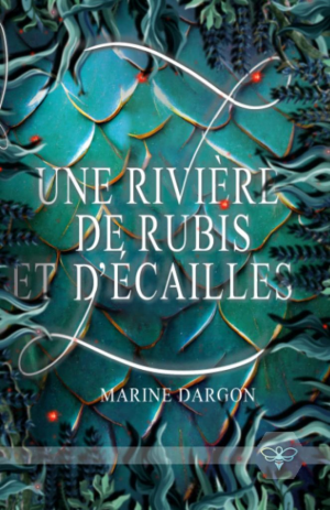 Marine Dargon – Une rivière de rubis et d&rsquo;écailles