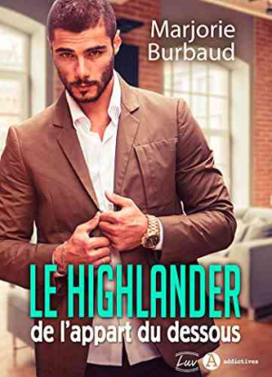 Marjorie Burbaud – Le highlander de l’appart du dessous