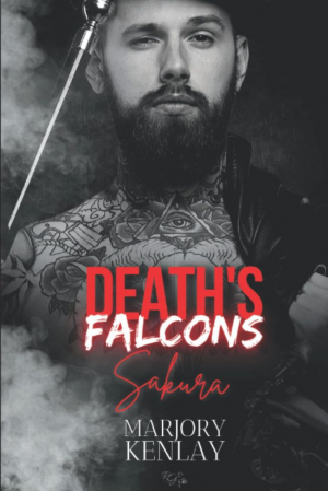 Marjory Kenlay – Death&rsquo;s Falcons, Tome 2 : Sakura