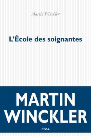 Martin Winckler – L&rsquo;École des soignantes