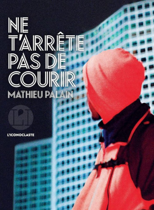 Mathieu Palain – Ne t&rsquo;arrête pas de courir