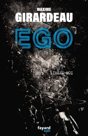 Maxime Girardeau – Ego : Libère-moi