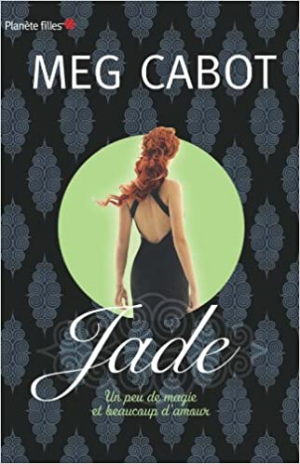 Meg Cabot – Jade – Un peu de magie et beaucoup d&rsquo;amour