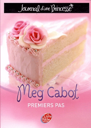 Meg Cabot – Journal d&rsquo;une princesse, tome 2 : Premiers pas d&rsquo;une princesse