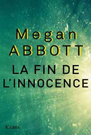 Megan Abbott — La fin de l&rsquo;innocence