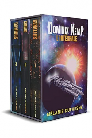 Mélanie Dufresne – Dominix Kemp L&rsquo;intégrale: Space opéra & Aventures