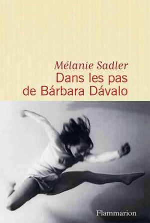 Mélanie Sadler – Dans les pas de Bárbara Dávalo